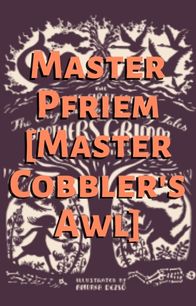 Master Pfriem [Master Cobbler's Awl]