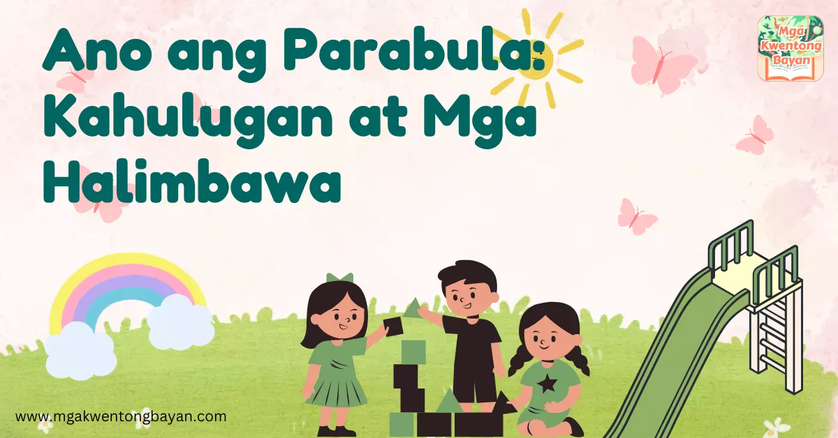 Ano ang Parabula: Kahulugan at Mga Halimbawa