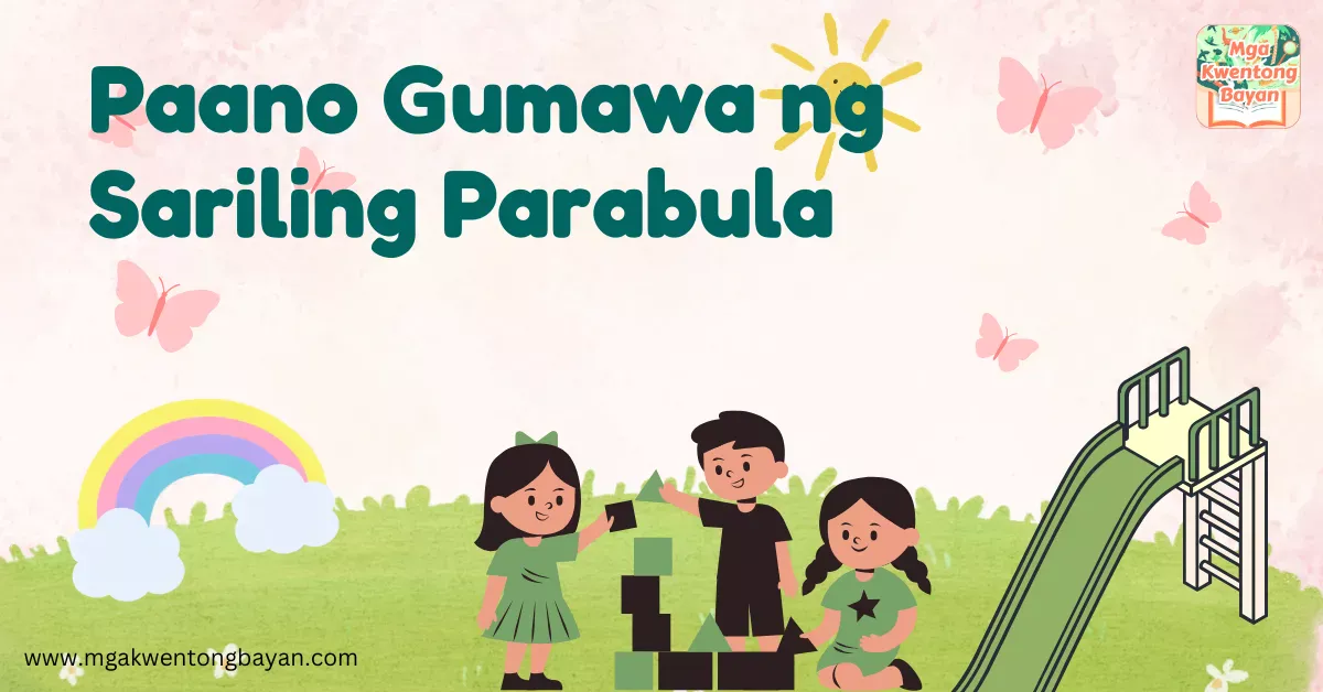 Paano Gumawa ng Sariling Parabula